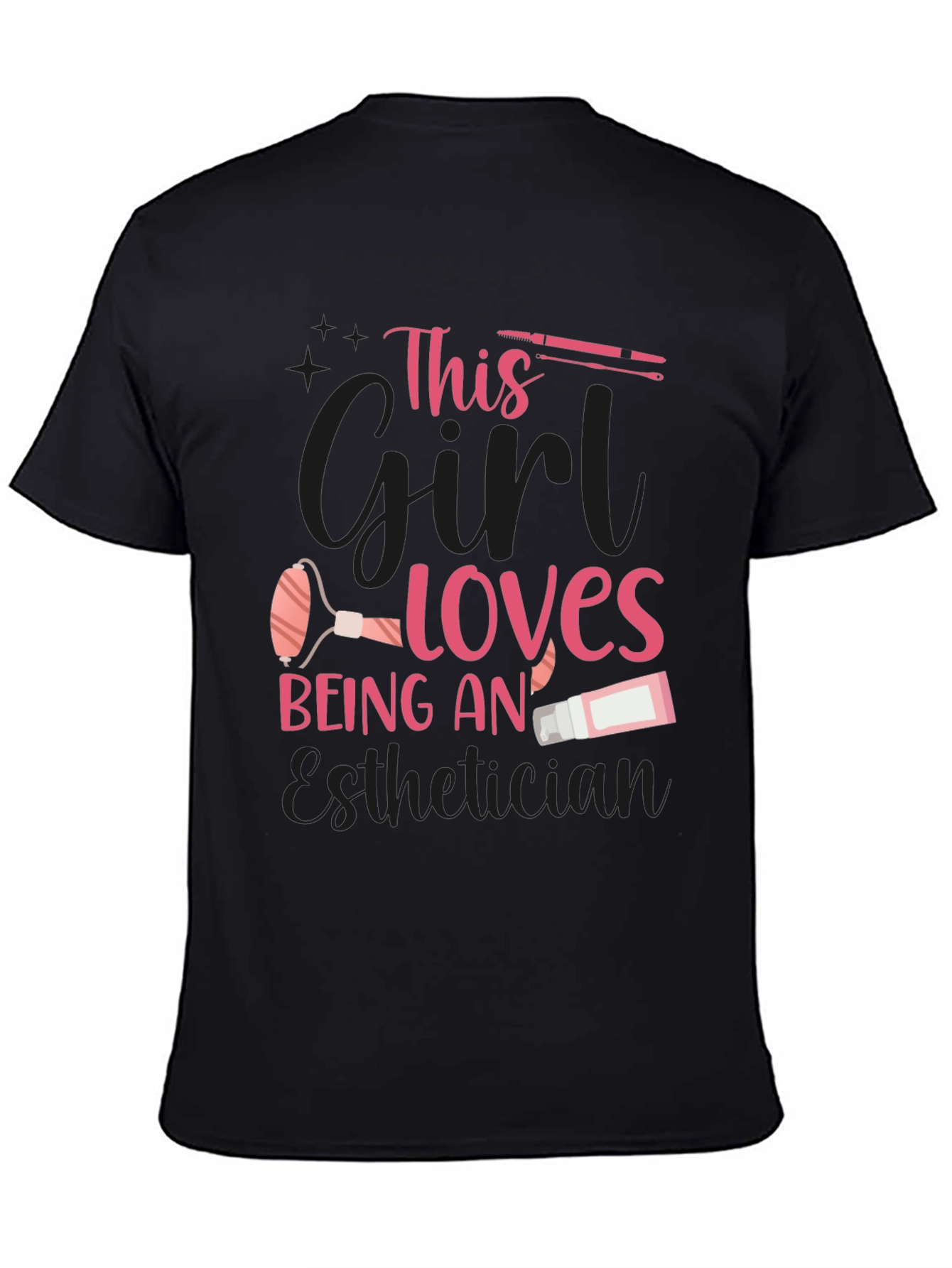 Esthetician T-Shirt: This Girl Loves Being An Esthetician