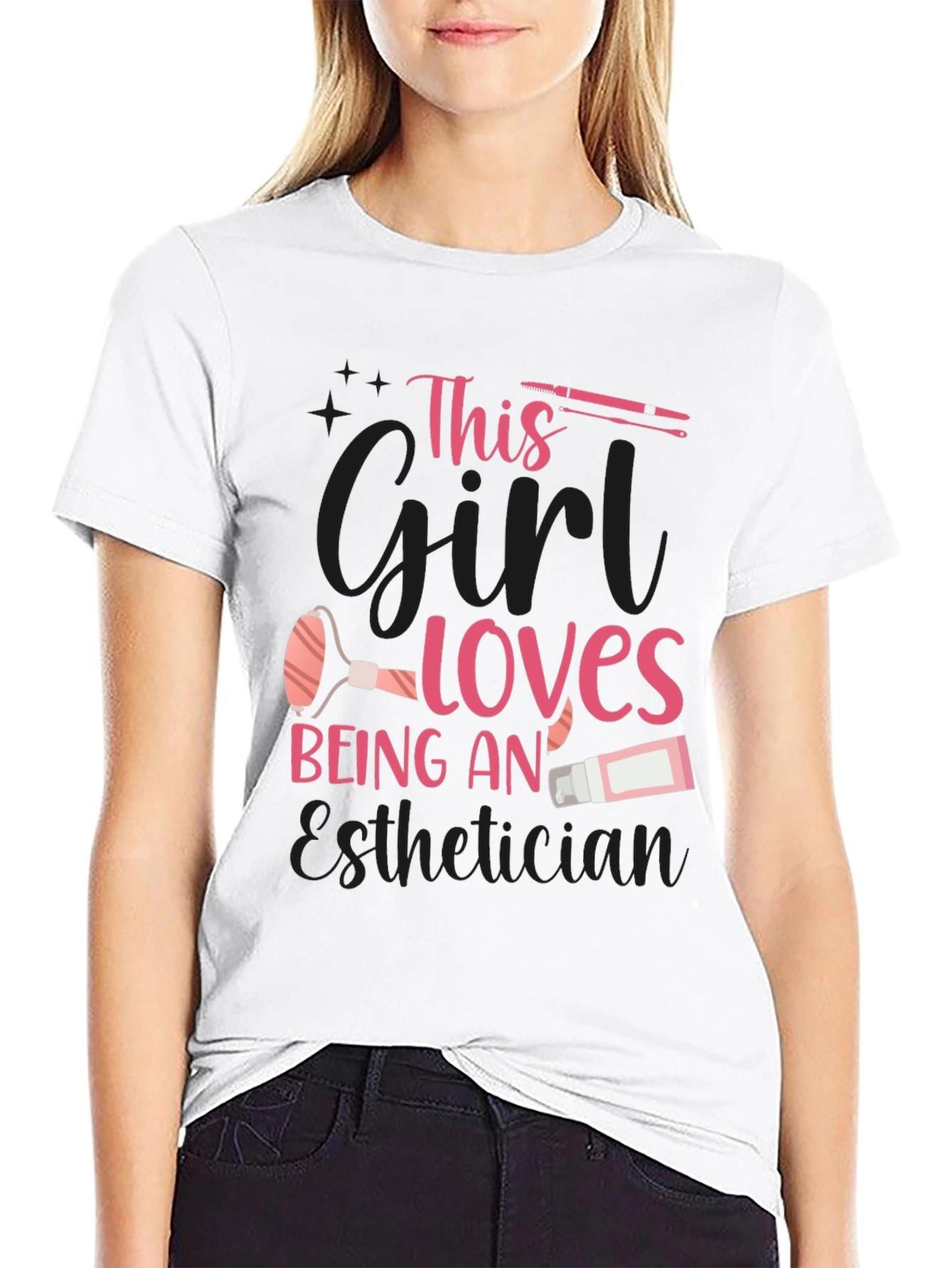 Esthetician T-Shirt: This Girl Loves Being An Esthetician