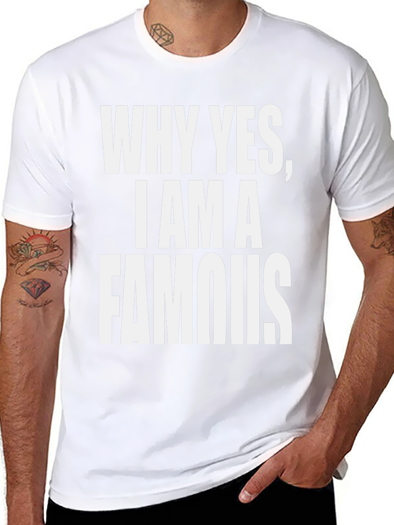 Why Yes I Am A Famous T-Shirt - Black
