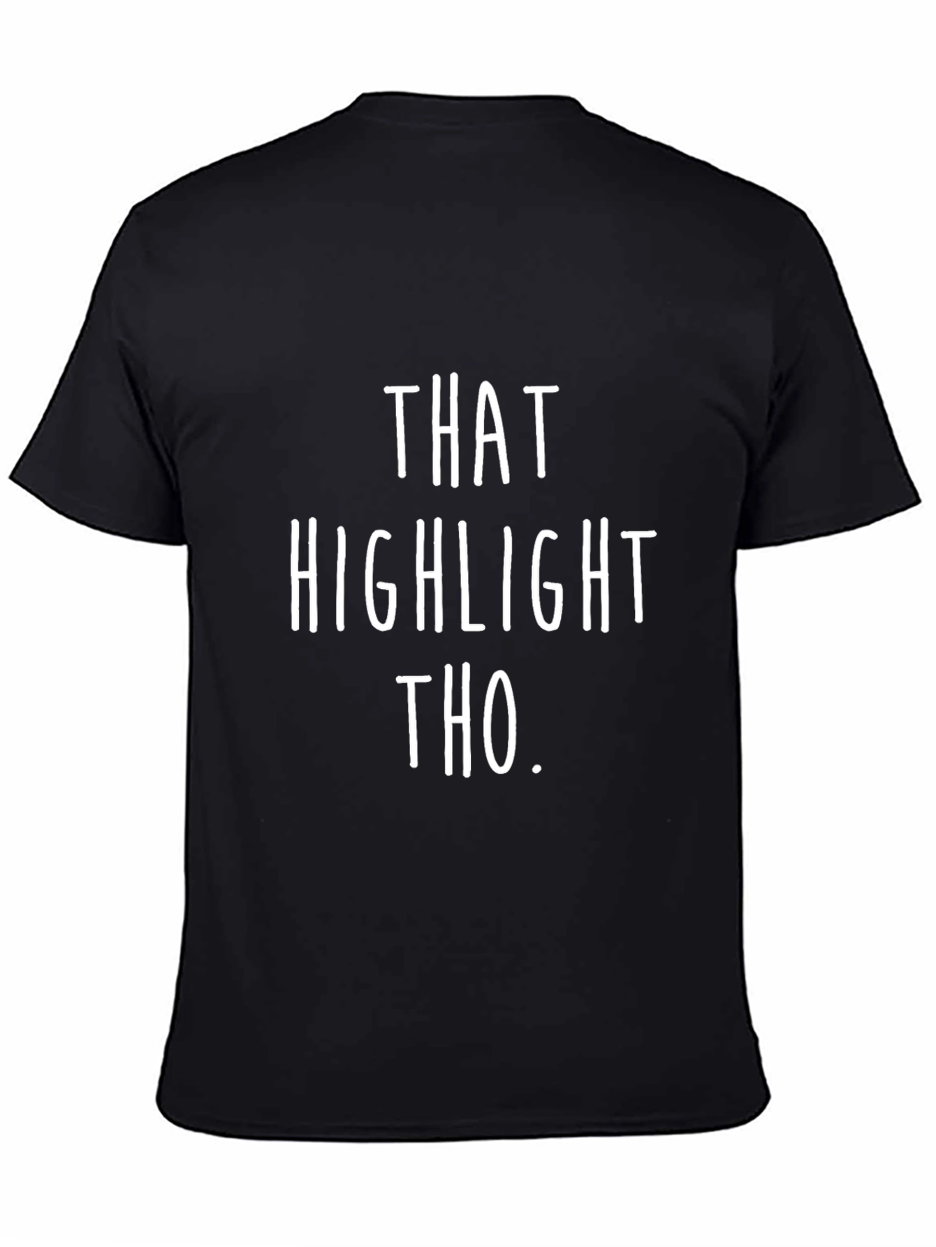 That Highlight Tho Graphic Tee