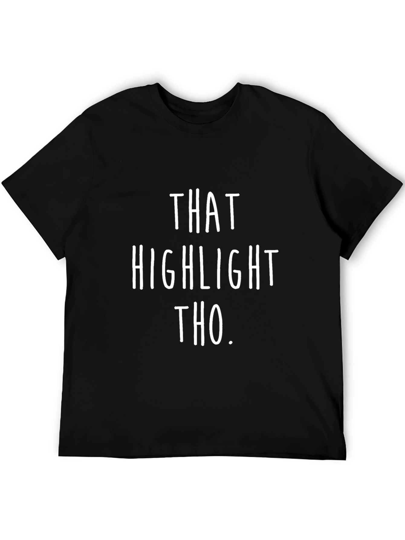That Highlight Tho Graphic Tee