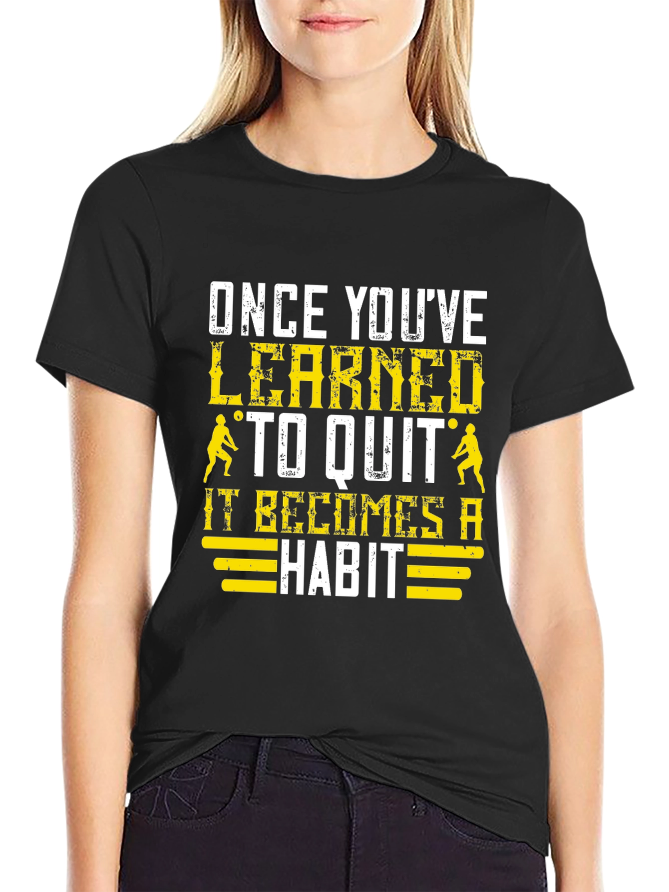 Once Youve Learned to Quit T-Shirt