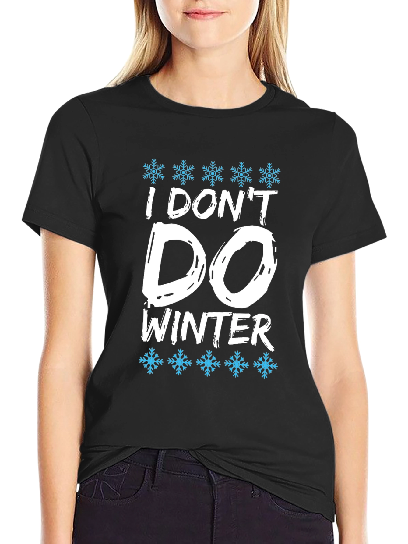 I Dont Do Winter Graphic Tee