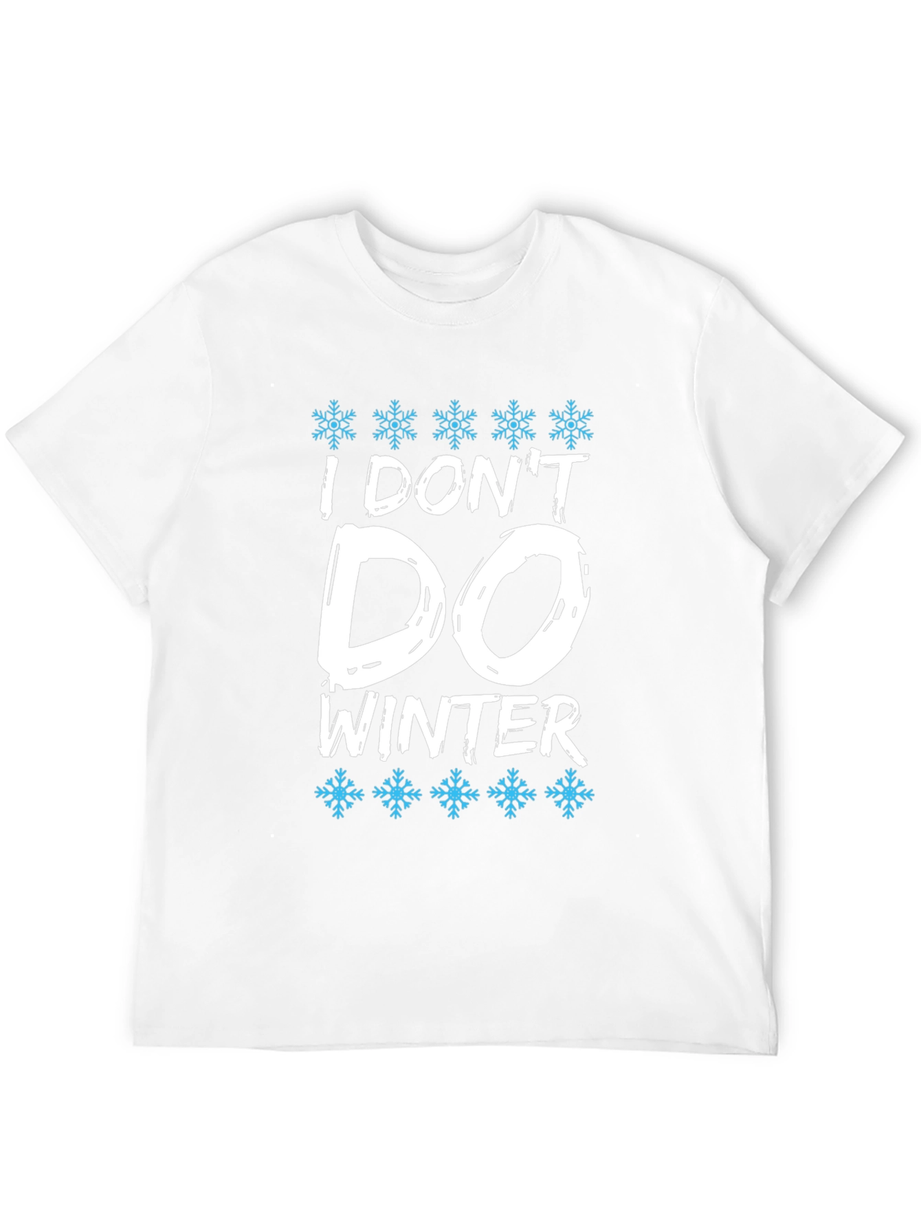 I Dont Do Winter Graphic Tee