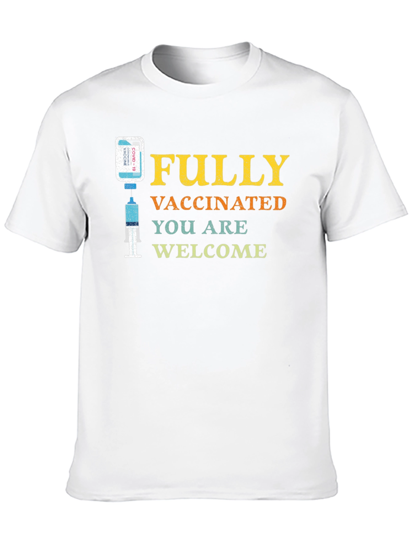 Fully Vaccinated Welcome T-Shirt