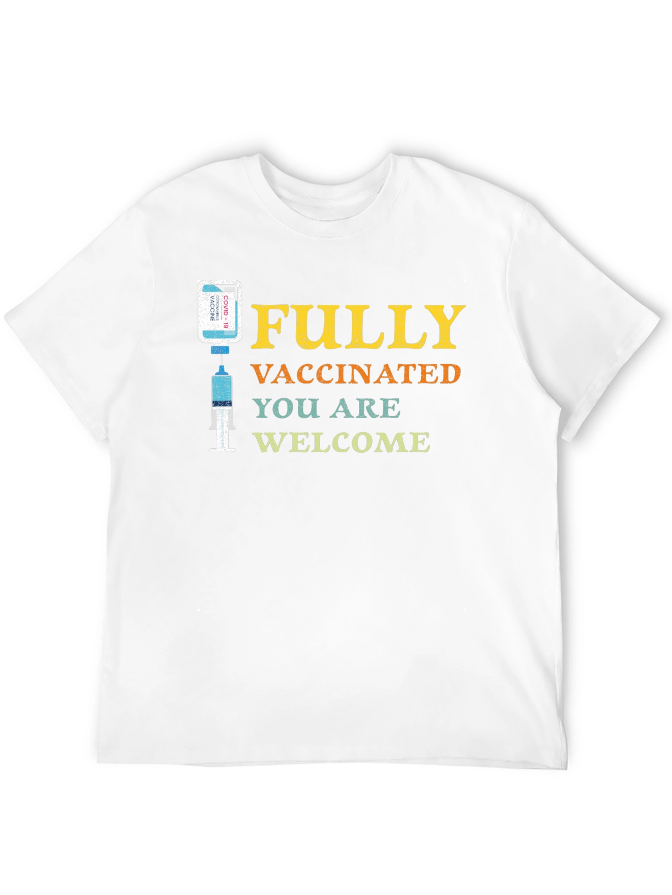 Fully Vaccinated Welcome T-Shirt