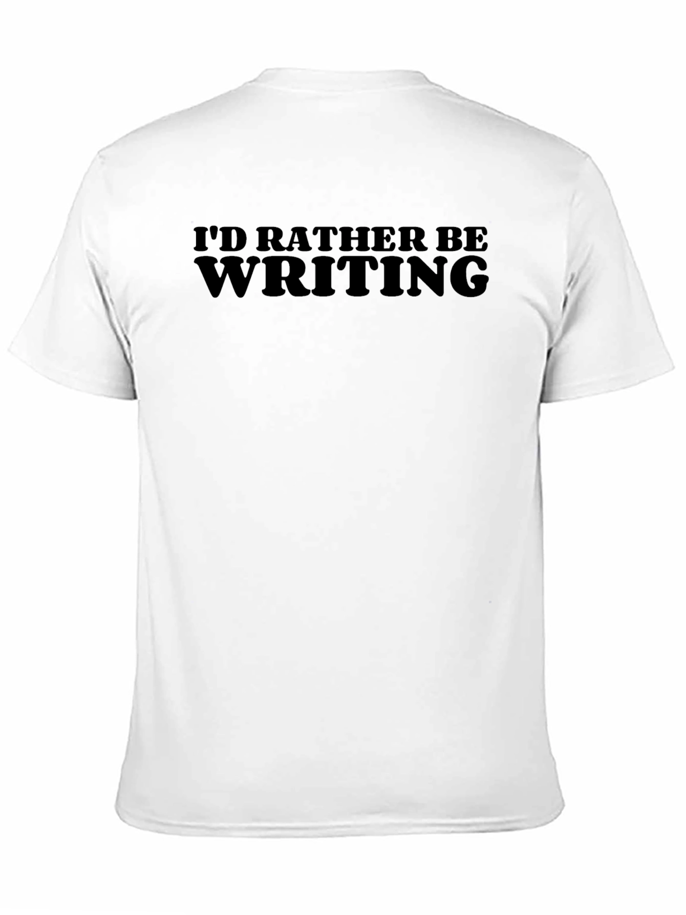 Writers Tee: Id Rather Be Writing Black T-Shirt