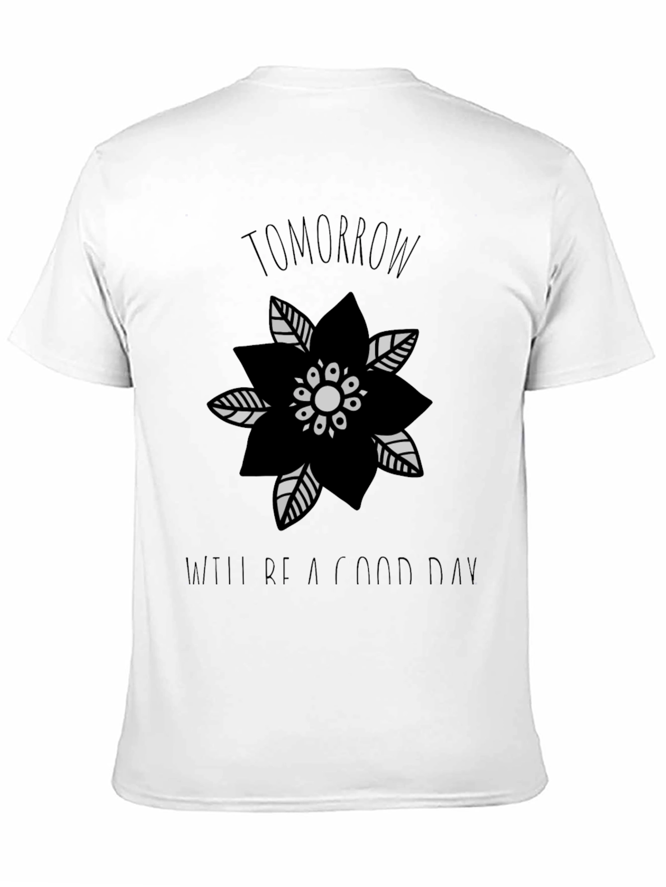 Tomorrow Will Be a Good Day Graphic Tee