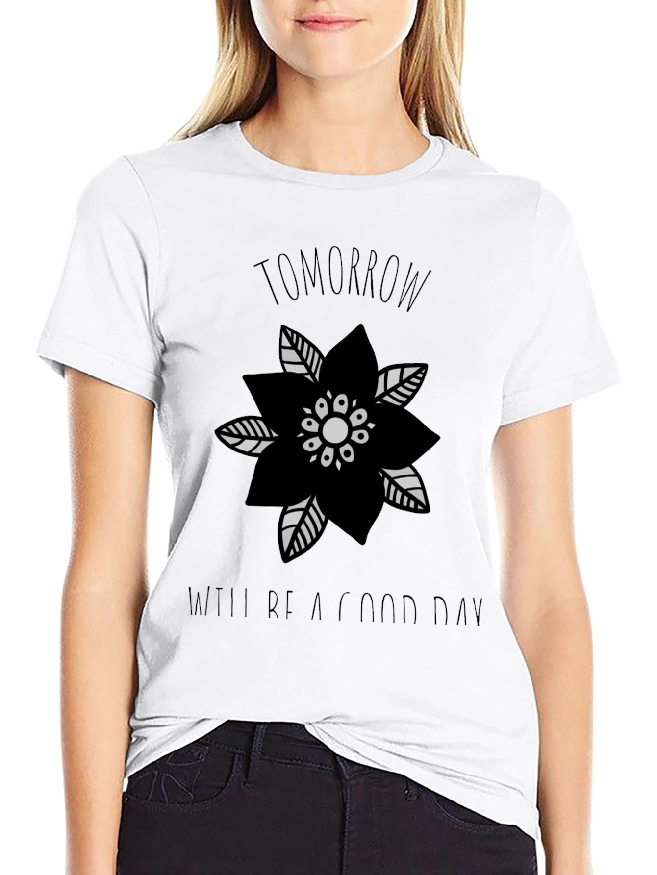 Tomorrow Will Be a Good Day Graphic Tee
