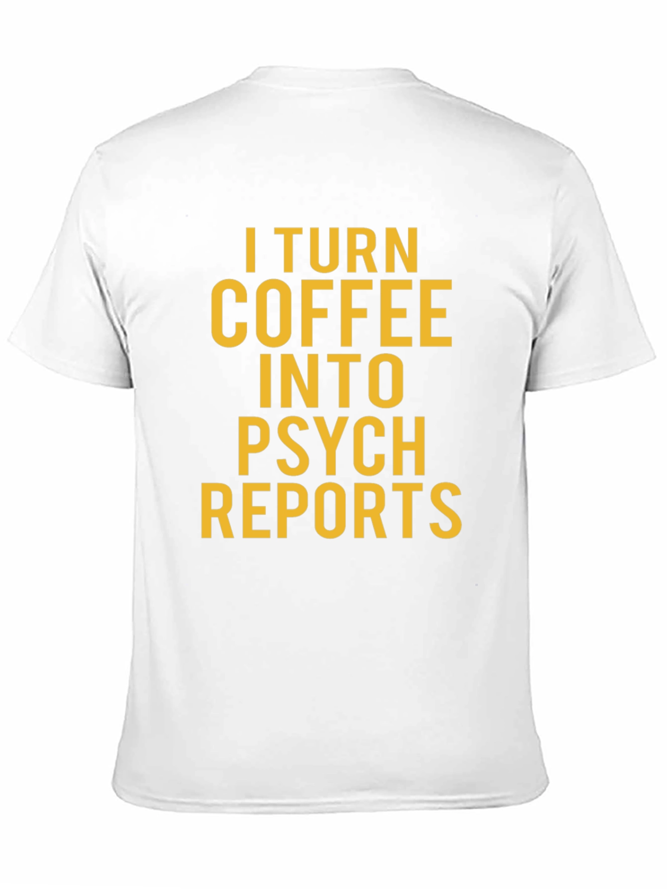 Coffee to Psych Reports Graphic T-Shirt