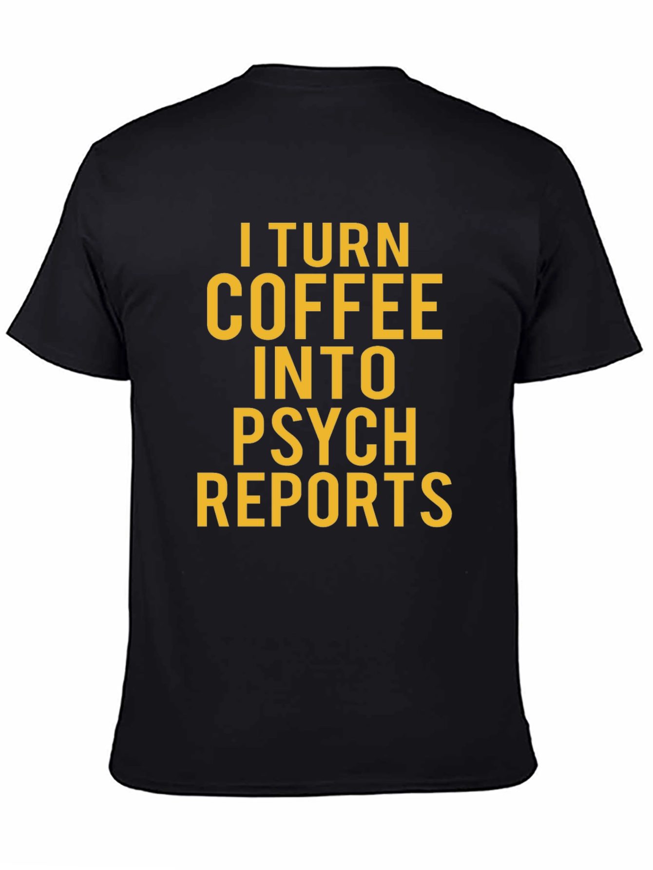 Coffee to Psych Reports Graphic T-Shirt