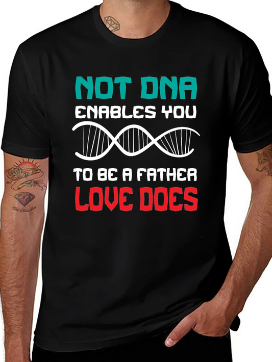 Love Makes a Father T-Shirt - DNA Alternative