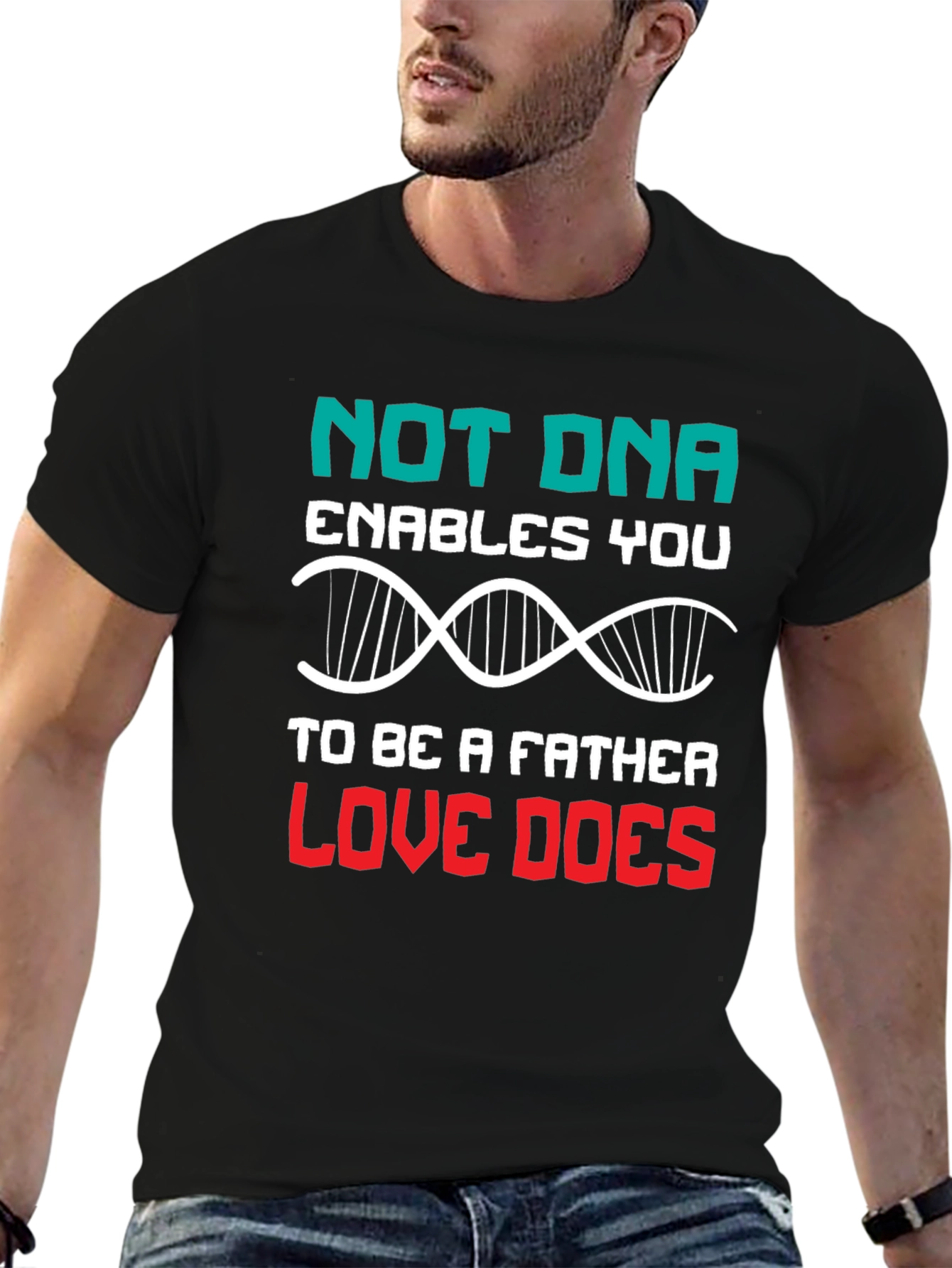 Love Makes a Father T-Shirt - DNA Alternative