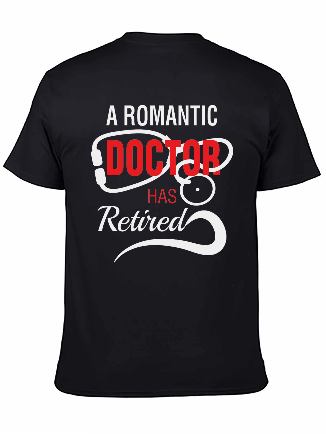 A Romantic Doctor Has Retired Black T-Shirt