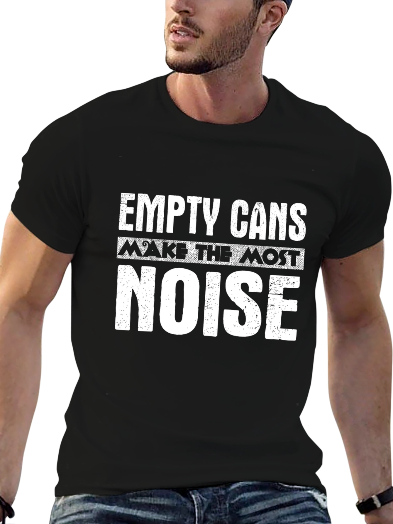 Empty Cans Make The Most Noise Graphic T-Shirt