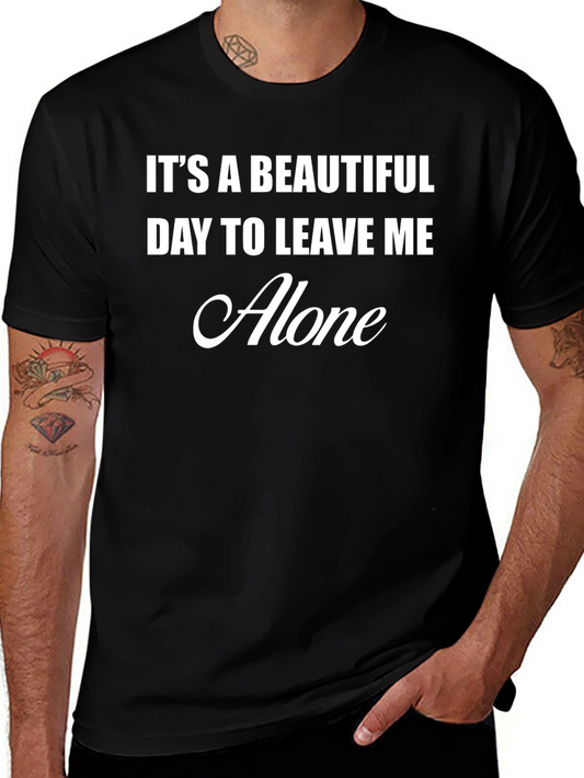Funny Graphic T-Shirt - Leave Me Alone