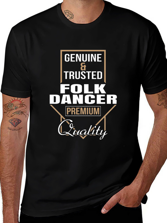 Genuine Folk Dancer Premium Quality T-Shirt