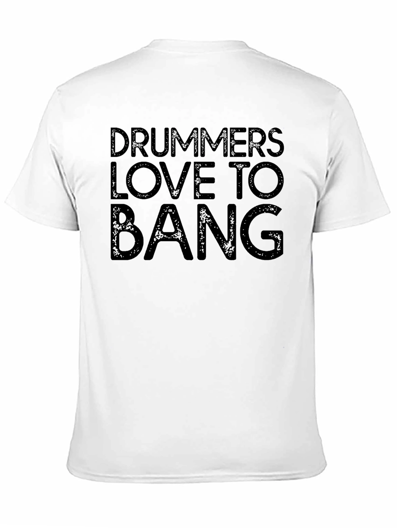 Drummers Love To Bang Graphic T-Shirt