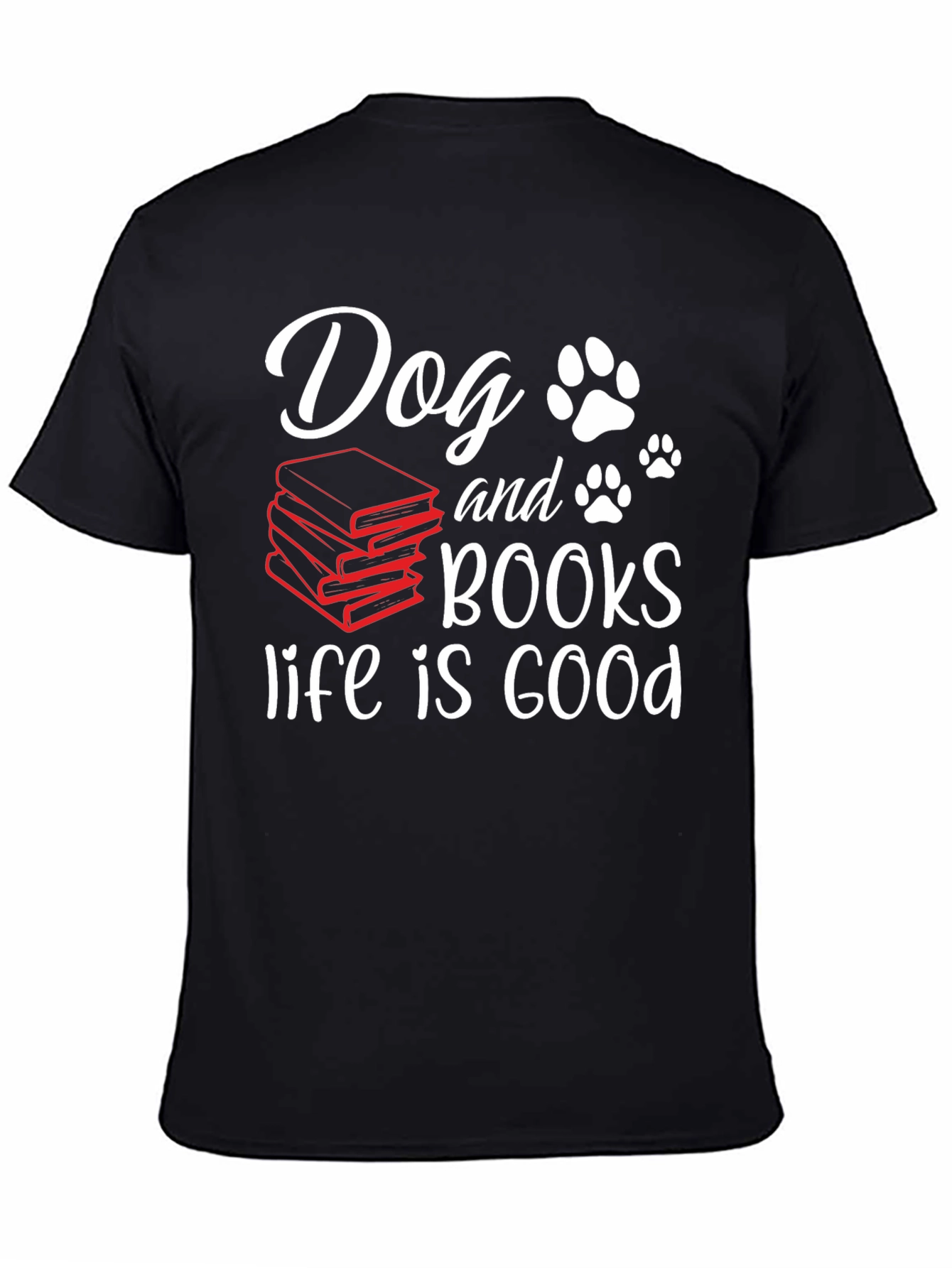 Dog and Books Life is Good T-Shirt