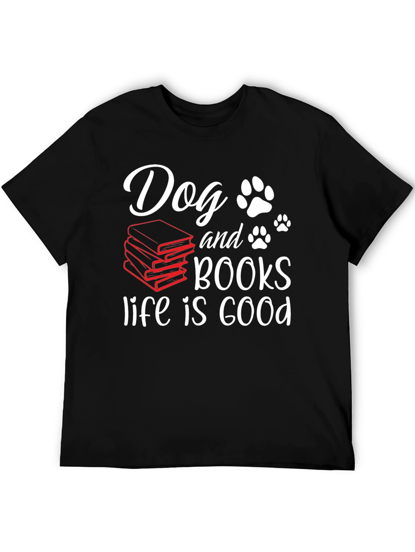 Dog and Books Life is Good T-Shirt