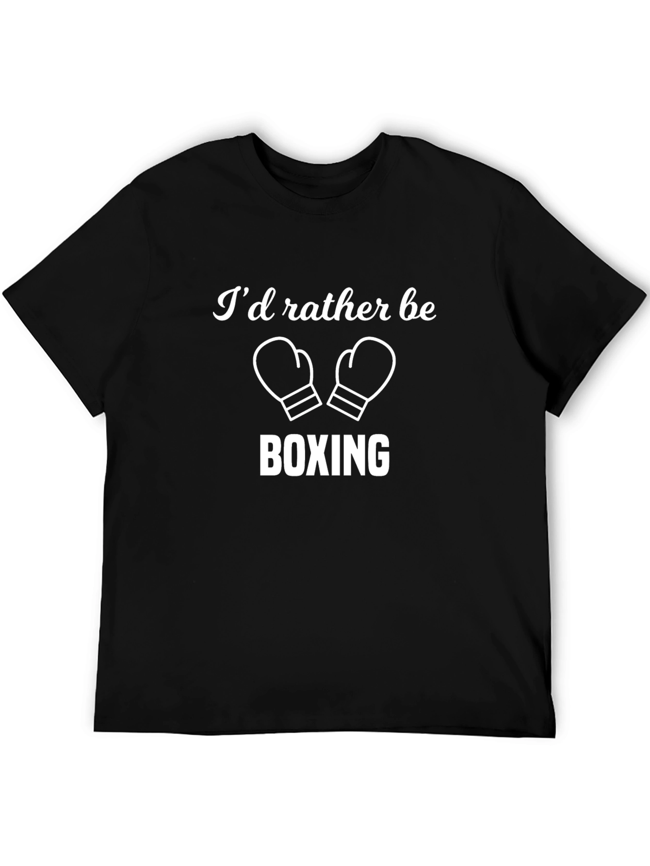 Boxing Fan T-Shirt - Id Rather Be Boxing