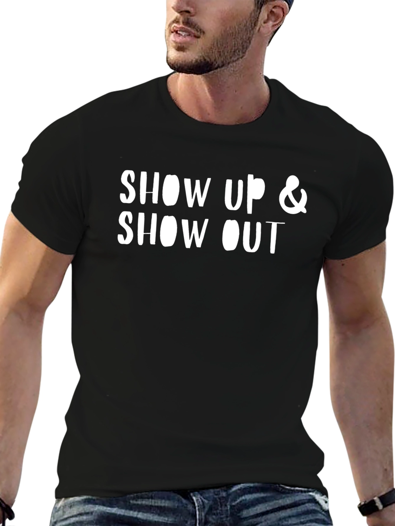 Show Up & Show Out Graphic T-Shirt