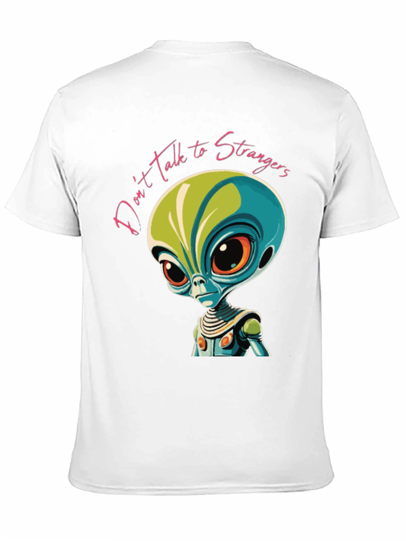 Dont Talk to Strangers Alien Graphic Tee