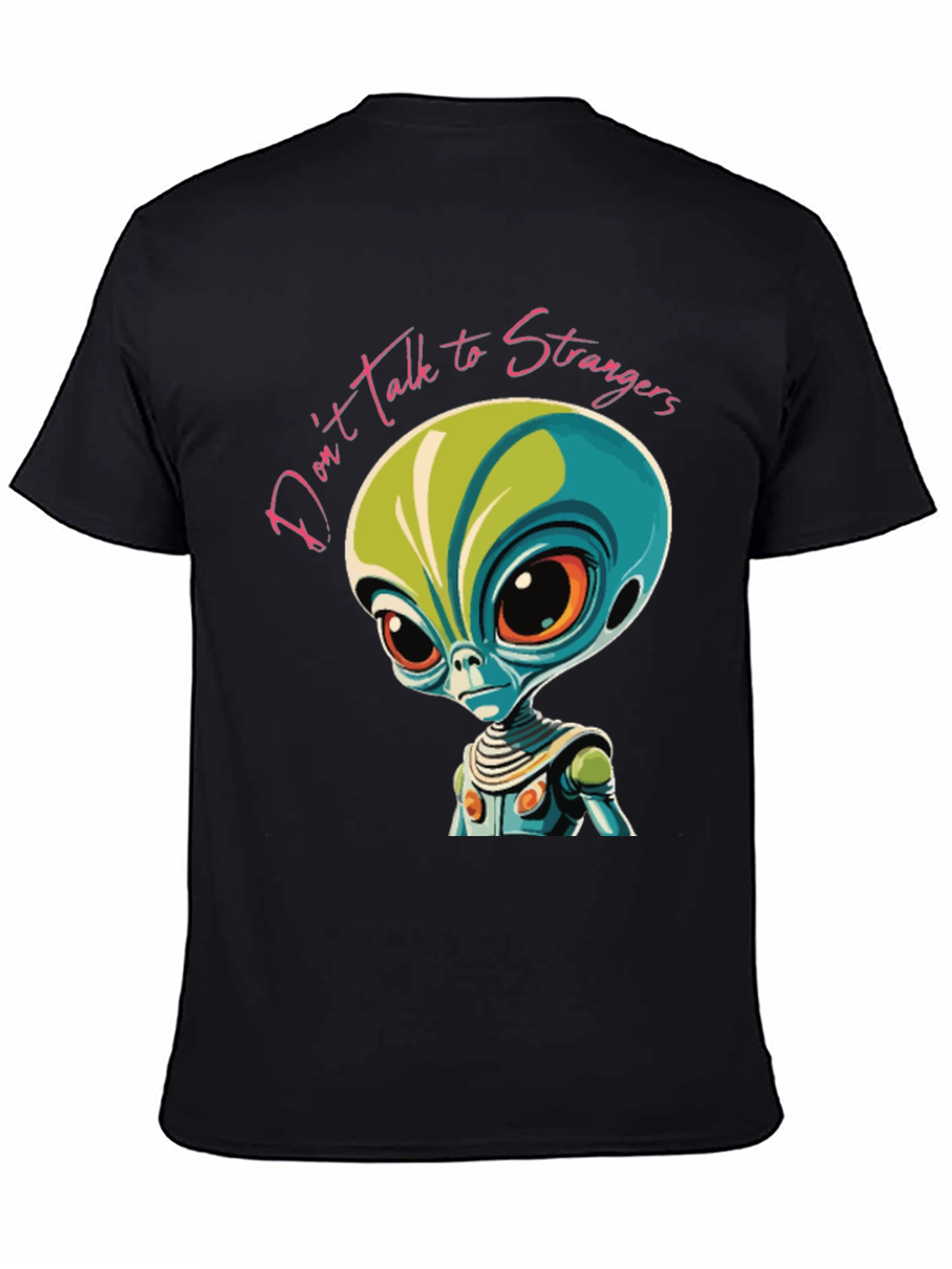 Dont Talk to Strangers Alien Graphic Tee