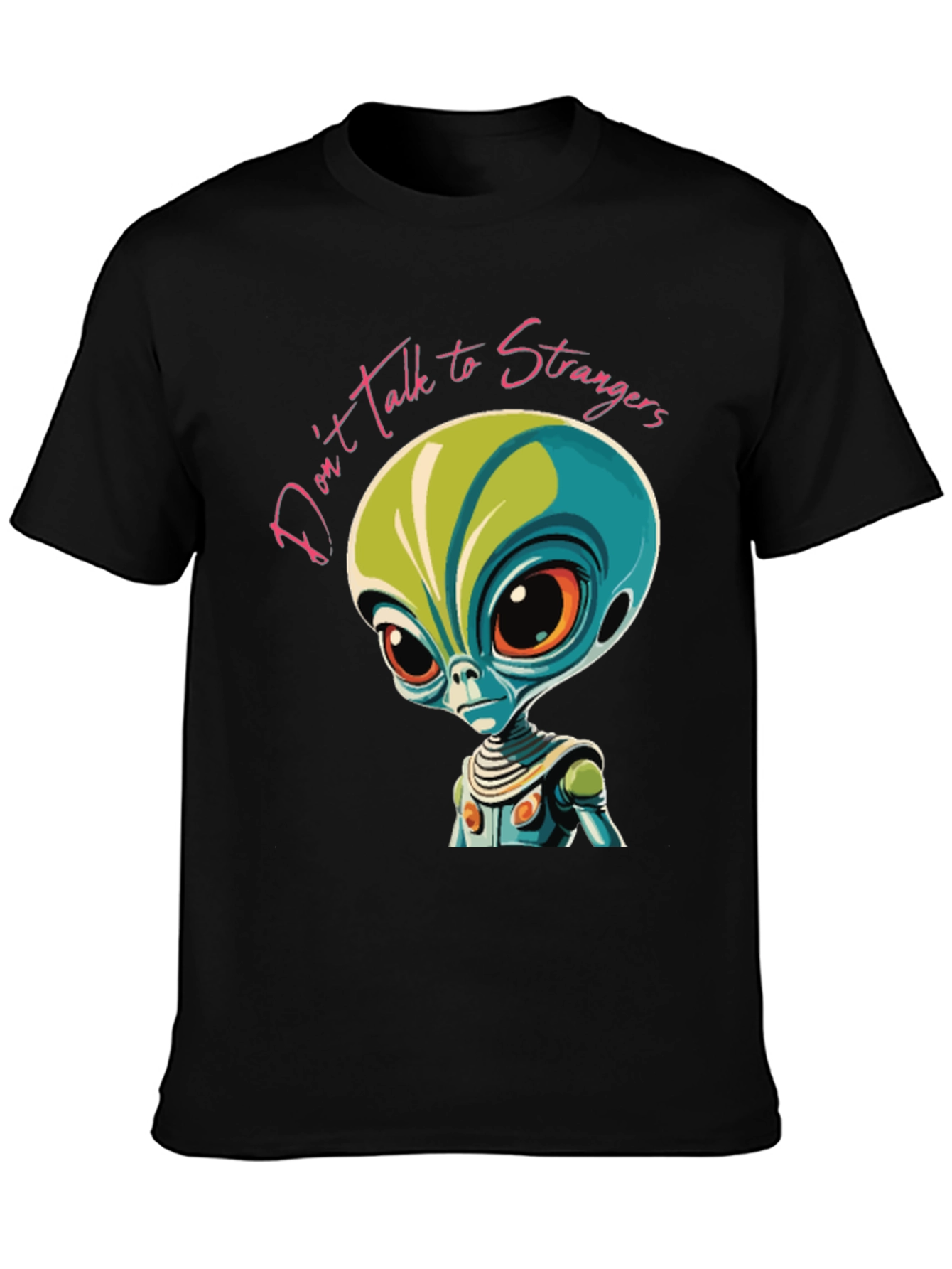 Dont Talk to Strangers Alien Graphic Tee
