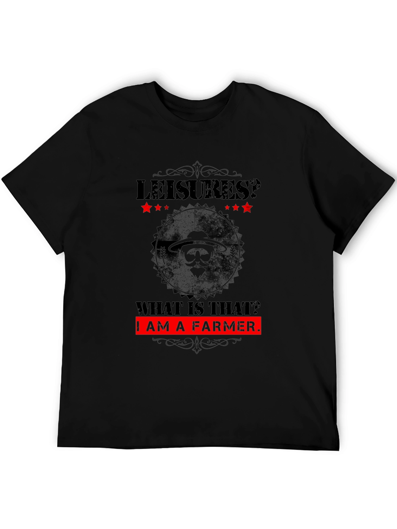 Funny Farmer T-Shirt - Leisures? What is That?