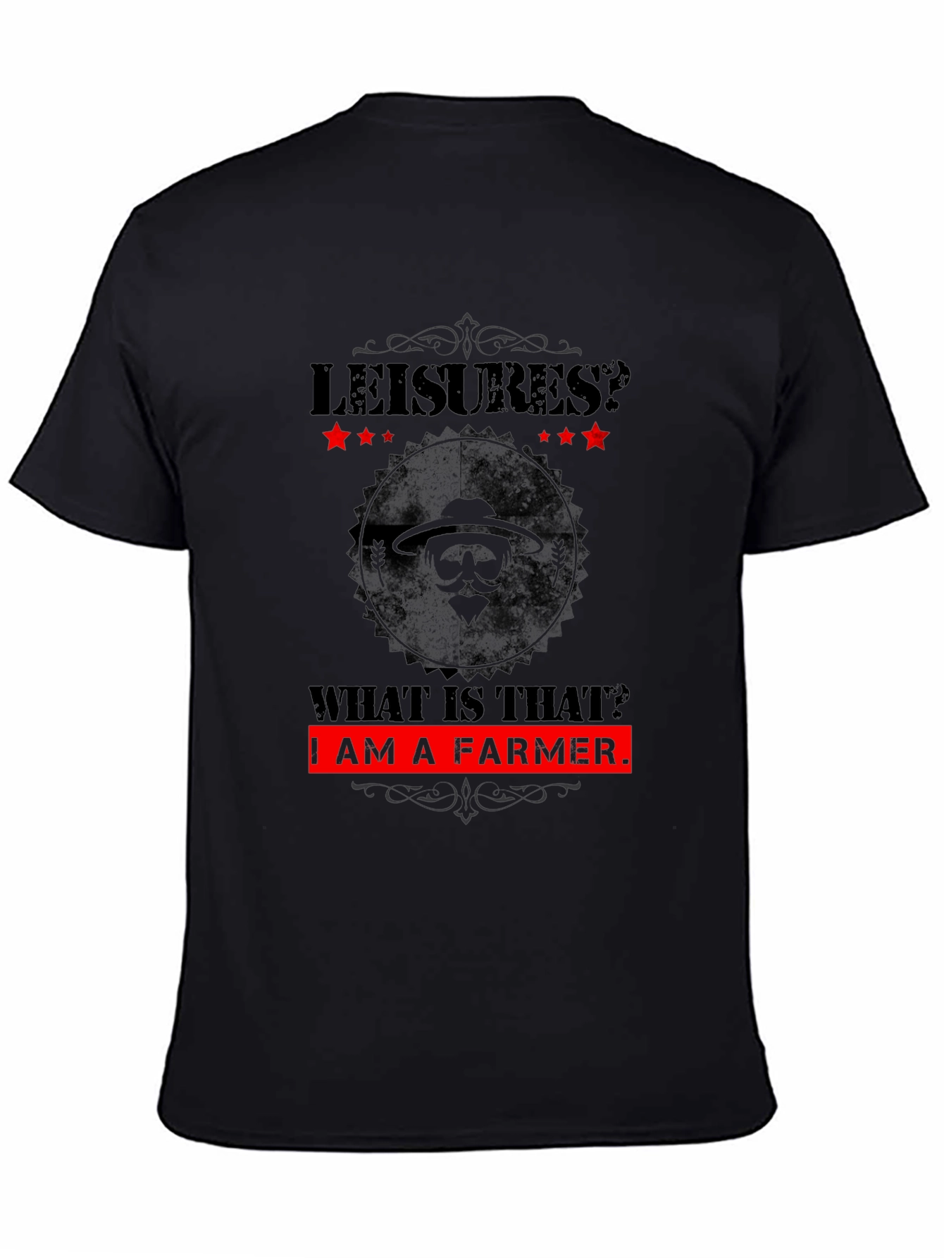 Funny Farmer T-Shirt - Leisures? What is That?