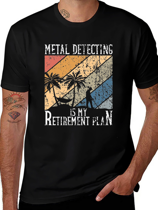 Metal Detecting Retirement Plan T-Shirt