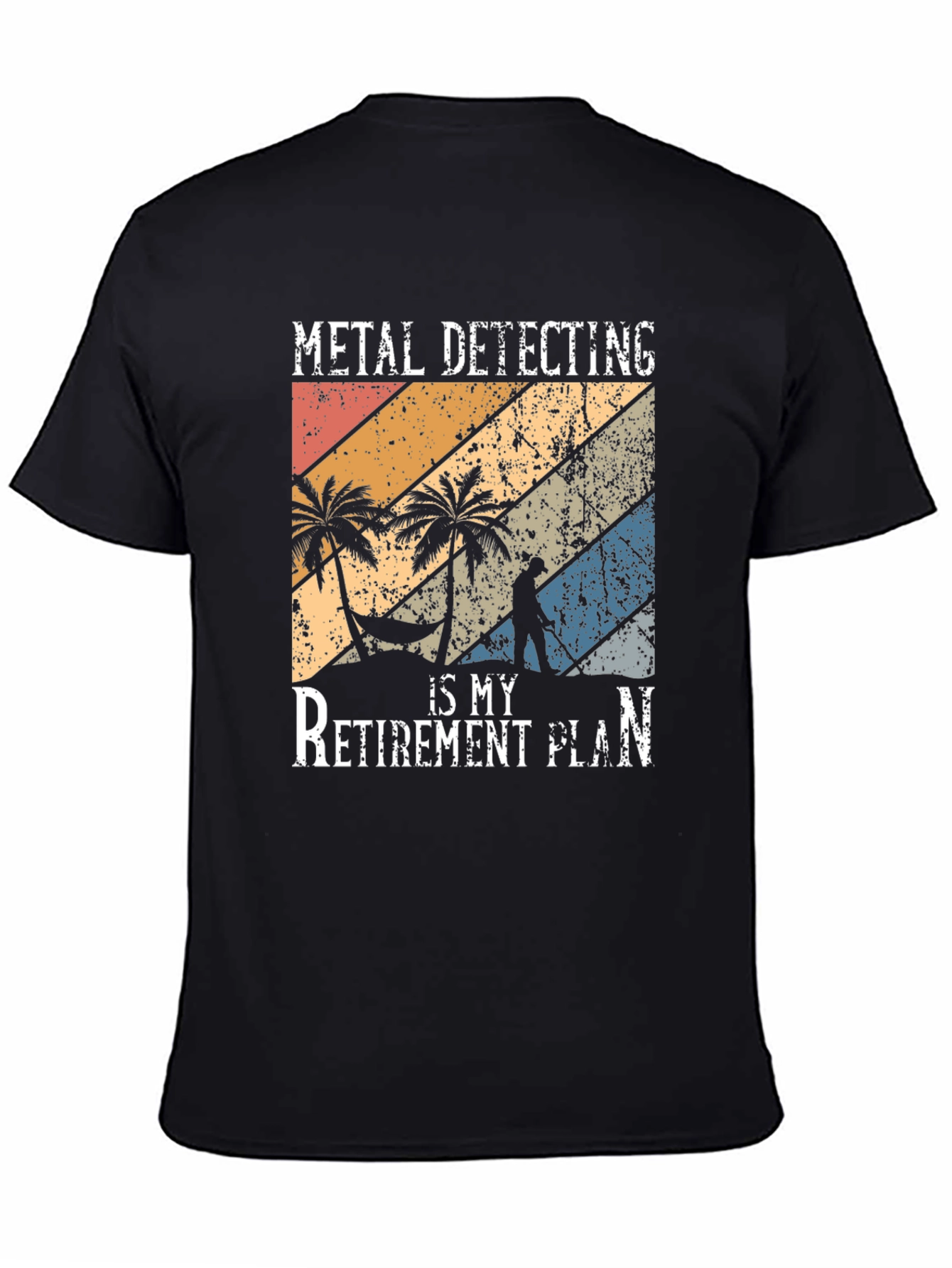 Metal Detecting Retirement Plan T-Shirt