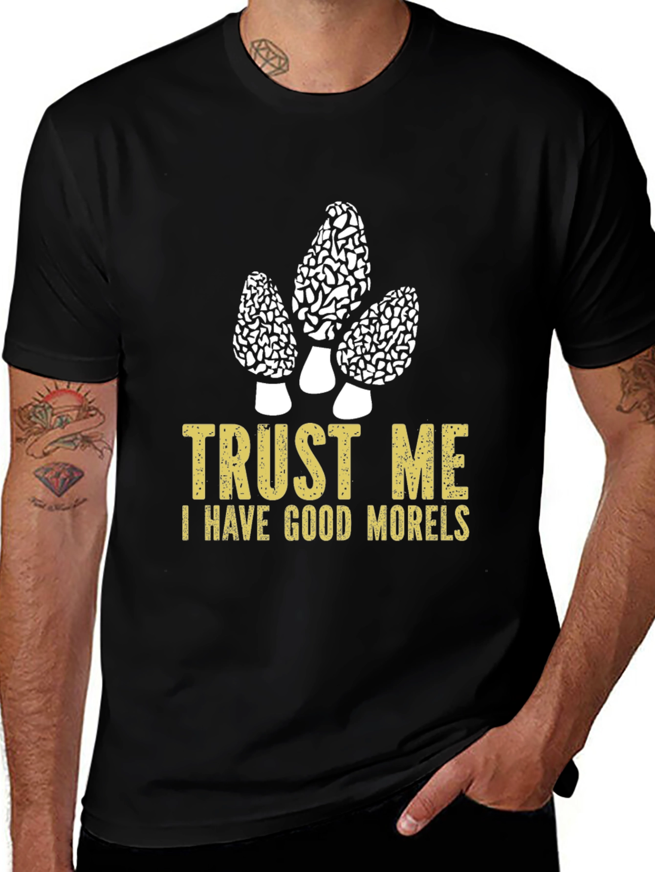 Trust Me I Have Good Morels T-Shirt