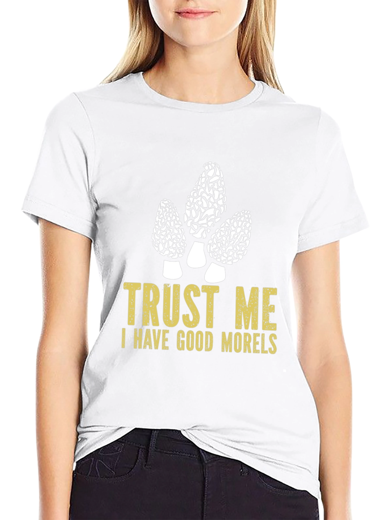 Trust Me I Have Good Morels T-Shirt