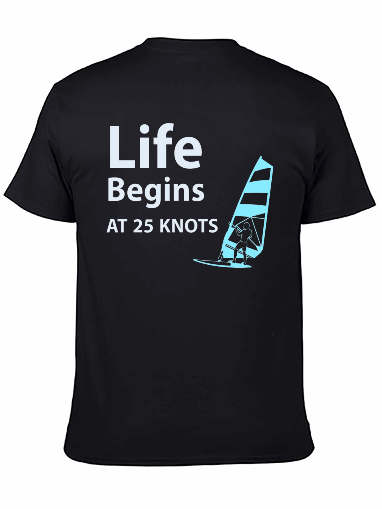 Life Begins at 25 Knots Black T-Shirt