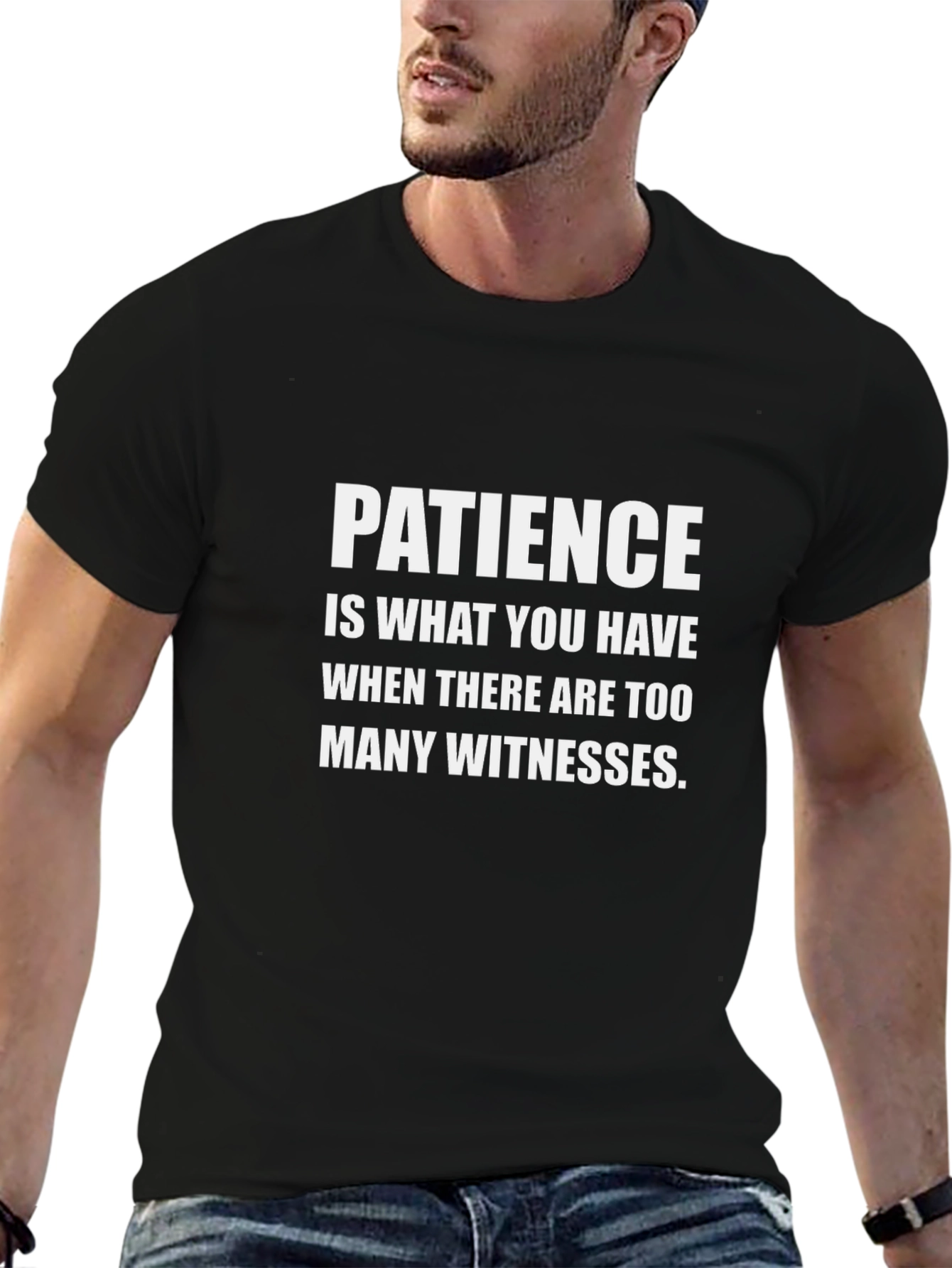 Patience Sarcastic Graphic Tee