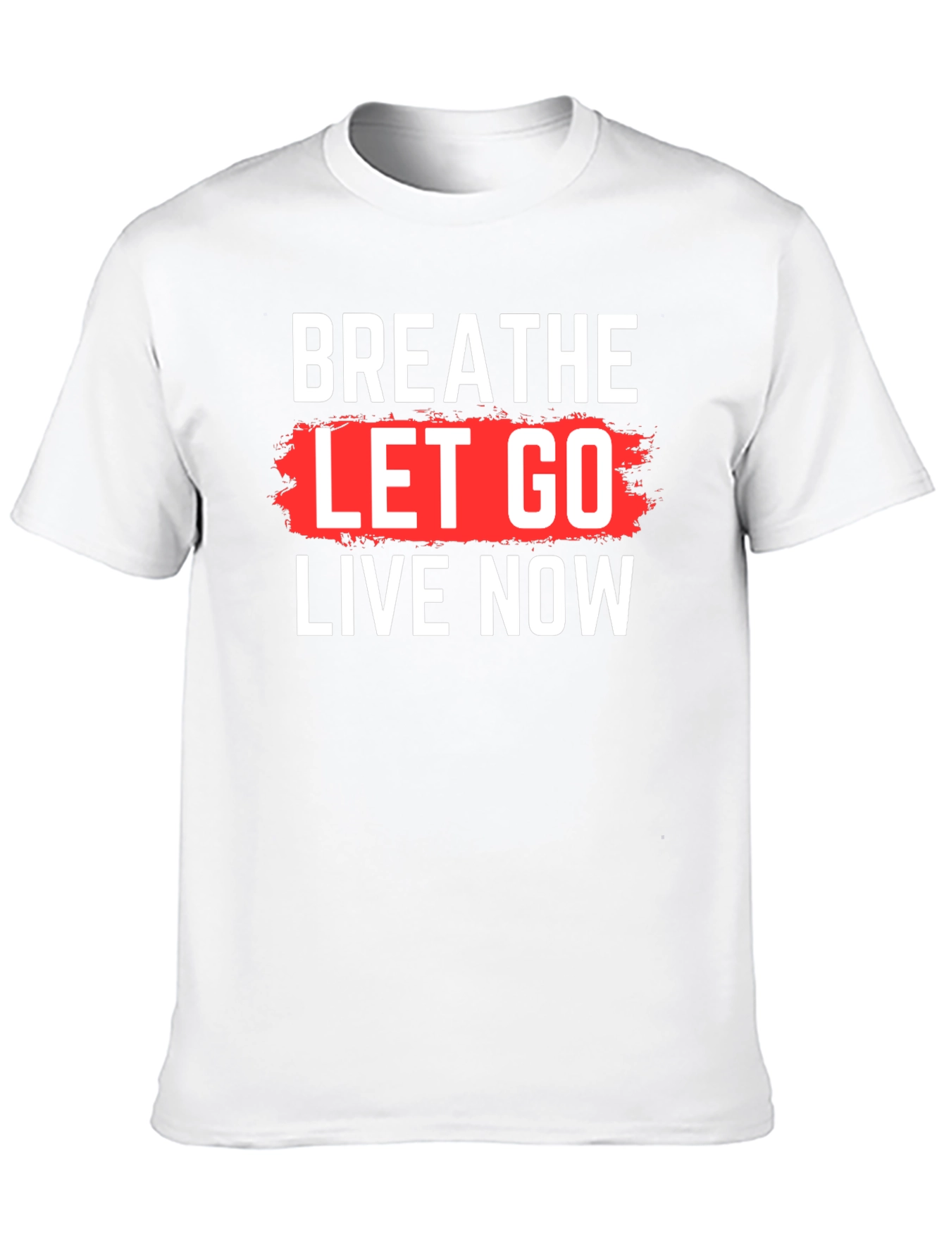Breathe Let Go Live Now Graphic T-Shirt
