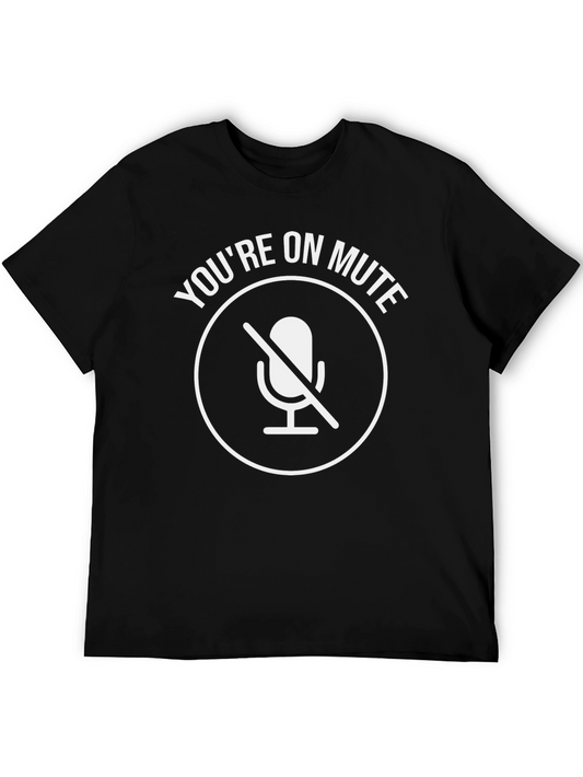 Youre On Mute T-Shirt Funny Conference Call Tee