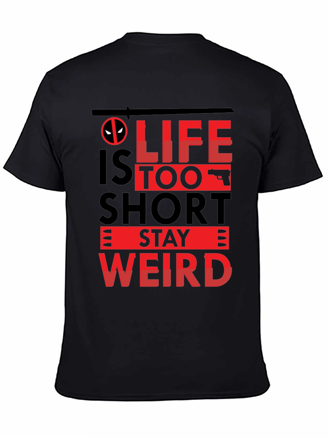 Life is Too Short Stay Weird T-Shirt
