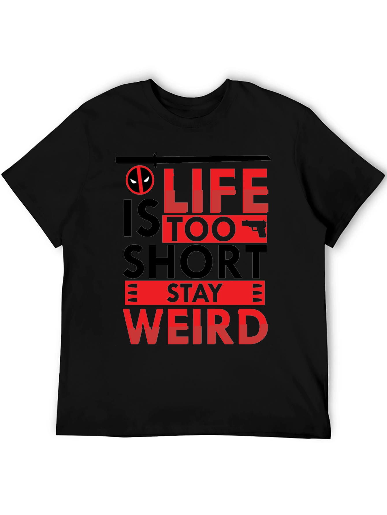 Life is Too Short Stay Weird T-Shirt