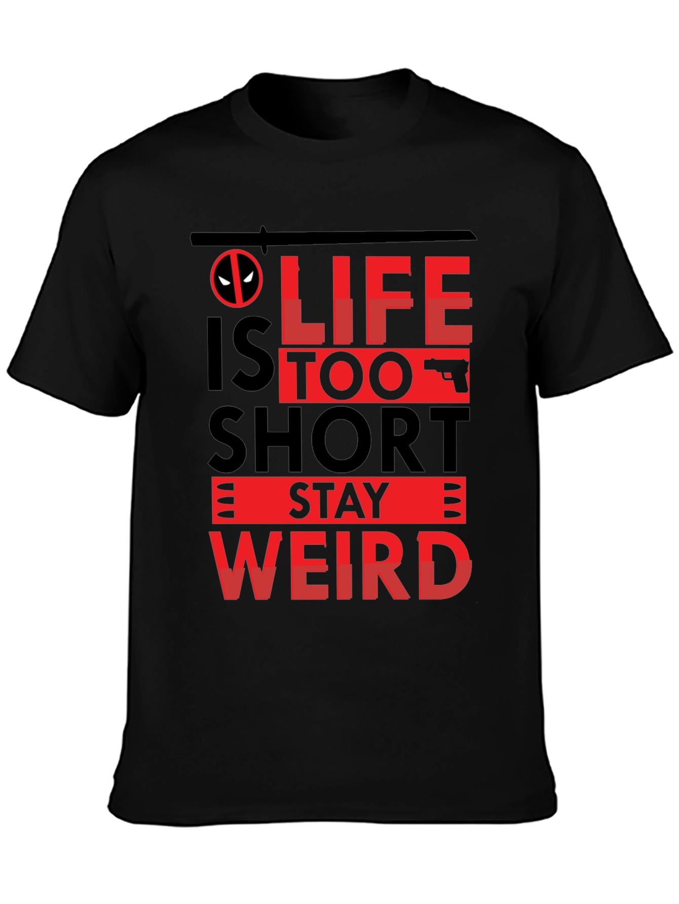Life is Too Short Stay Weird T-Shirt
