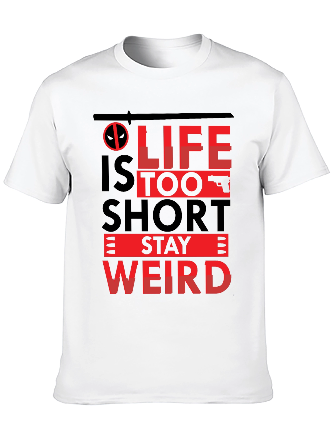 Life is Too Short Stay Weird T-Shirt