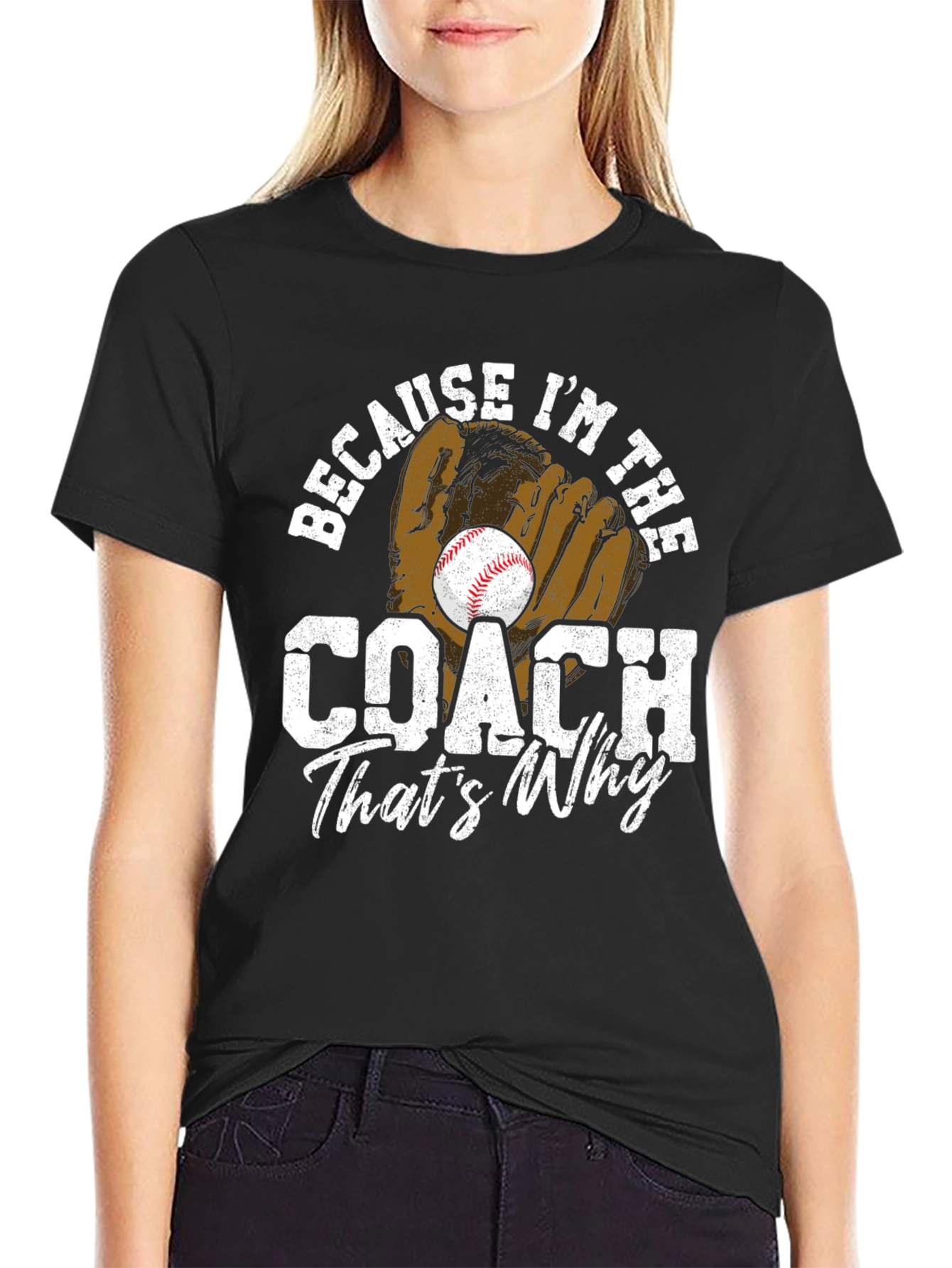 Because Im The Coach T-Shirt