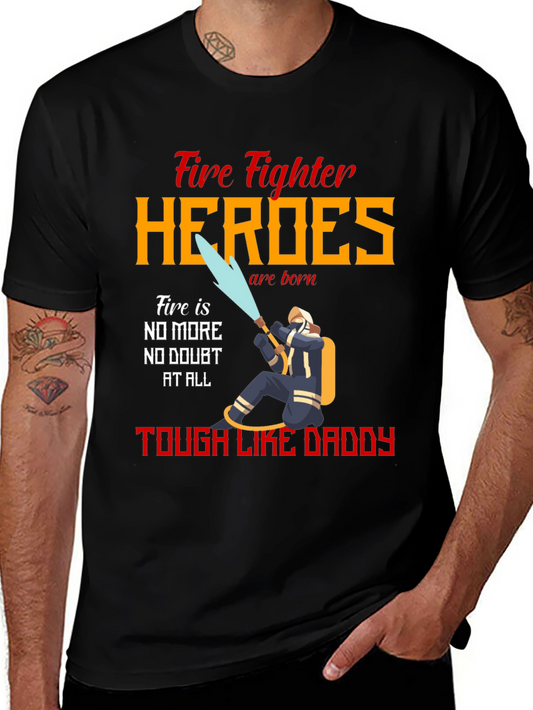 Firefighter Heroes Tough Like Daddy T-Shirt