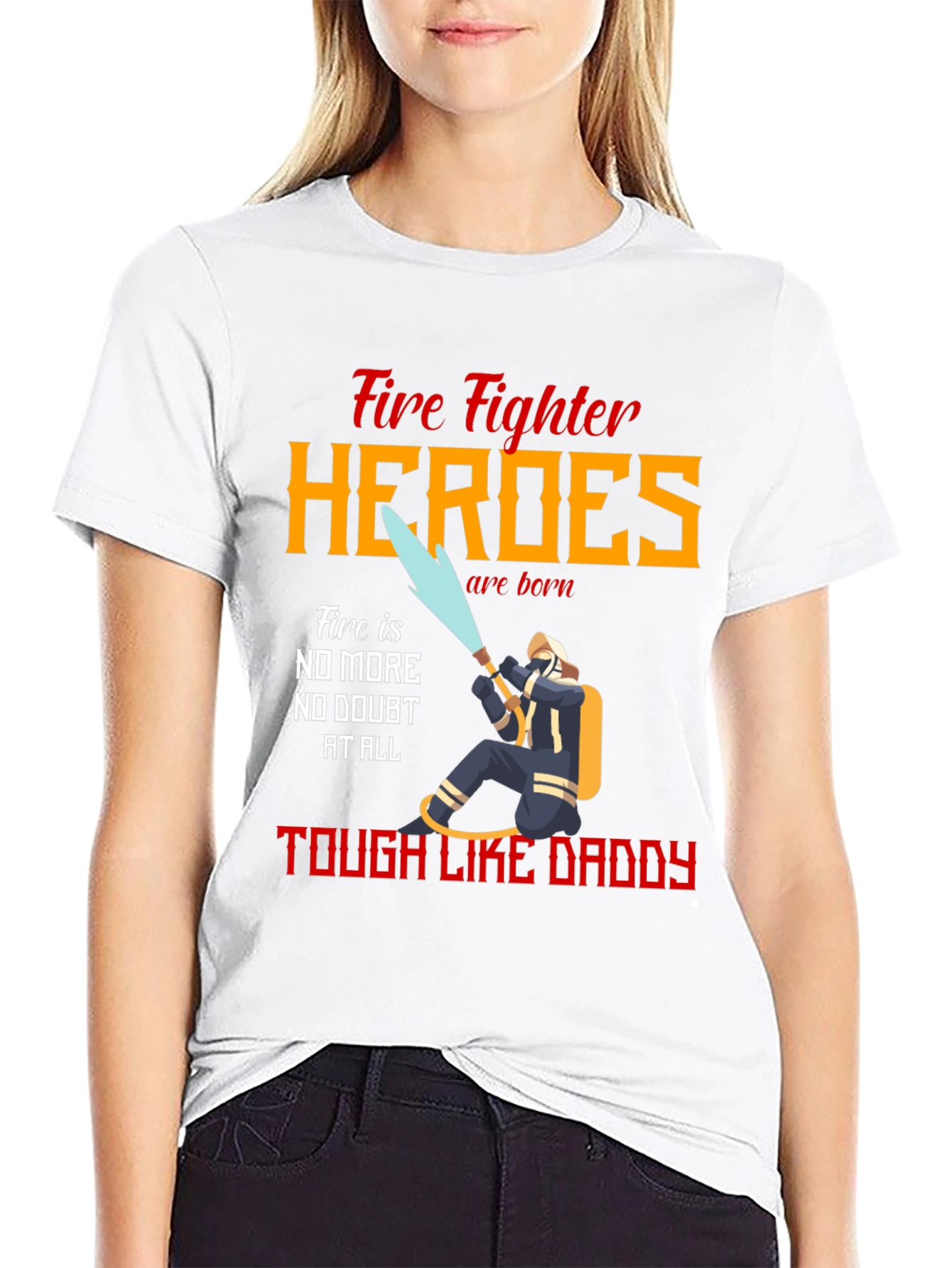 Firefighter Heroes Tough Like Daddy T-Shirt