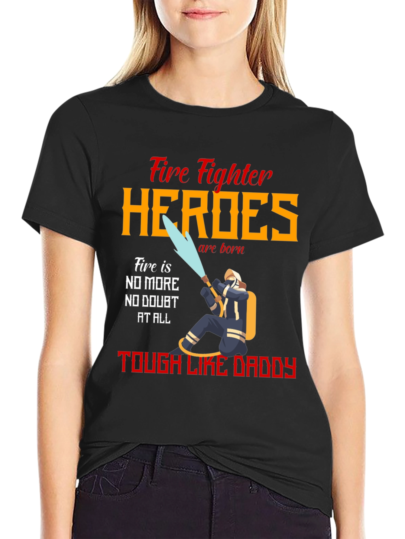Firefighter Heroes Tough Like Daddy T-Shirt