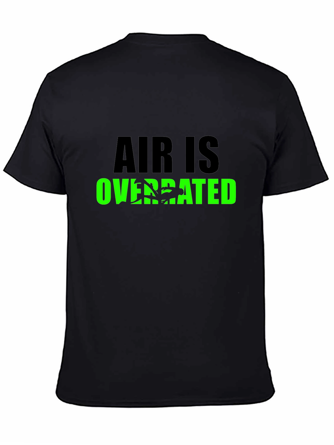 Air Is Overrated T-Shirt - Novelty Graphic Tee