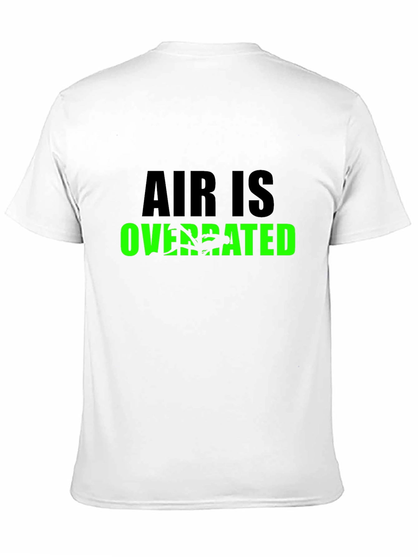 Air Is Overrated T-Shirt - Novelty Graphic Tee