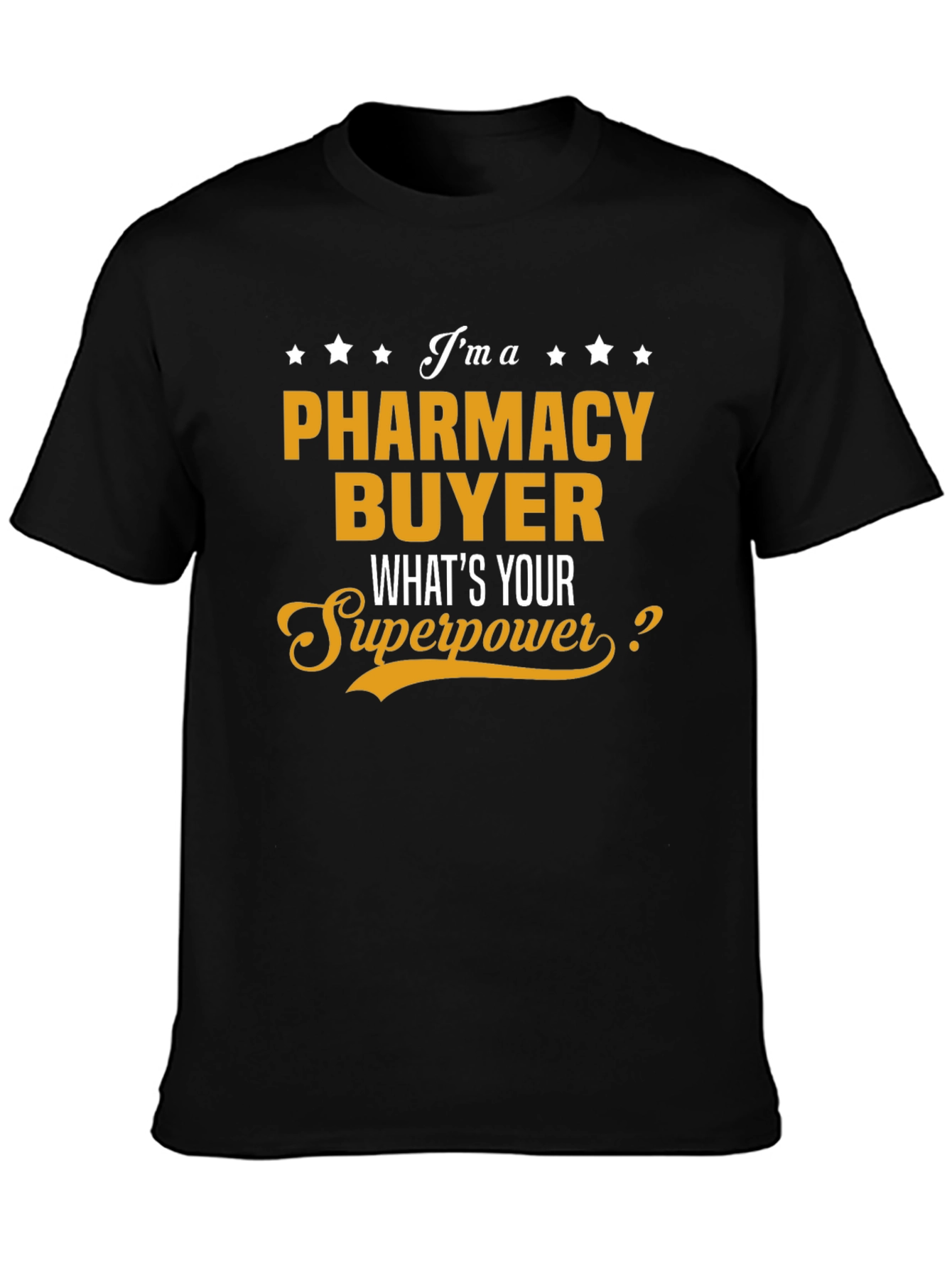Pharmacy Buyer Superpower T-Shirt - Black